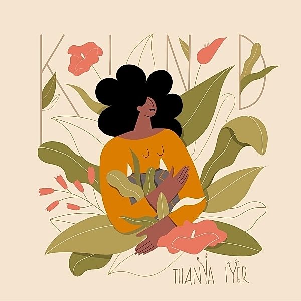 Kind, Thanya Iyer