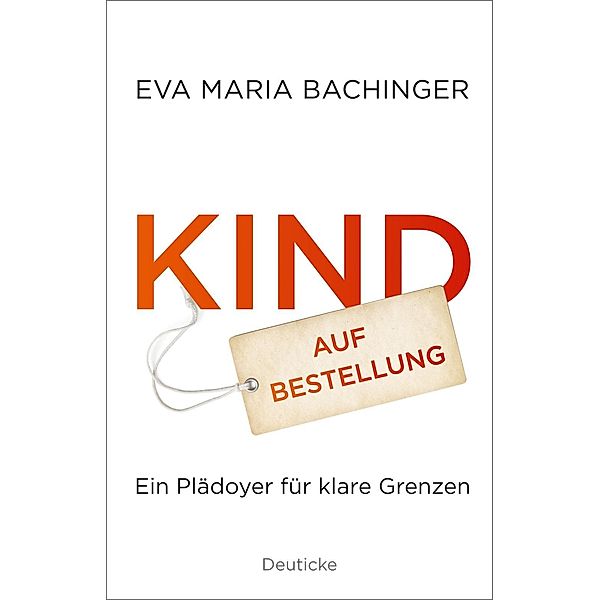 Kind auf Bestellung, Eva Maria Bachinger
