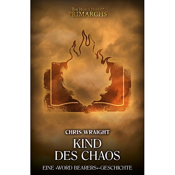 Kind des Chaos / The Horus Heresy Primarchs, Chris Wraight