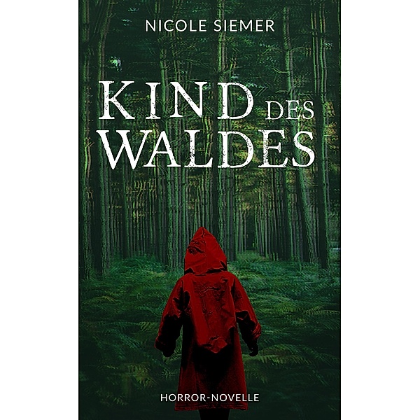 Kind des Waldes, Nicole Siemer