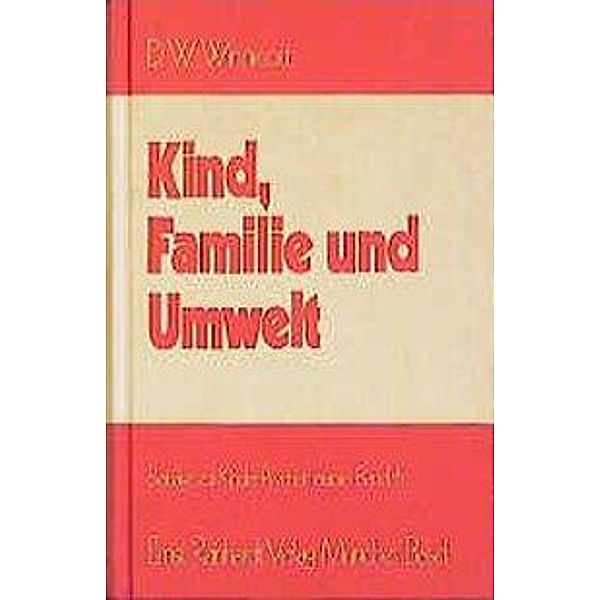 Kind, Familie und Umwelt, Donald W. Winnicott