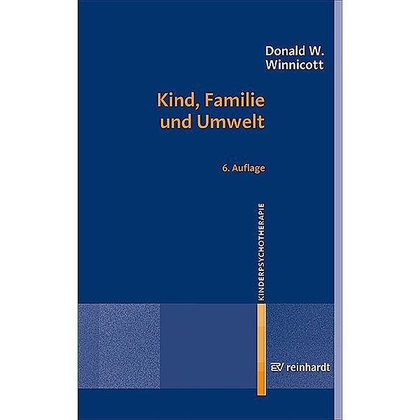 Kind, Familie und Umwelt, Donald W. Winnicott