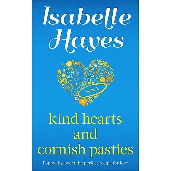 Kind Hearts and Cornish Pasties, Isabelle Hayes