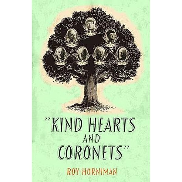 Kind Hearts and Coronets / Dean Street Press, Roy Horniman