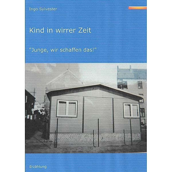 Kind in wirrer Zeit, Ingo Sylvester