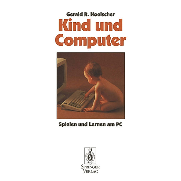 Kind und Computer, Gerald R. Hoelscher