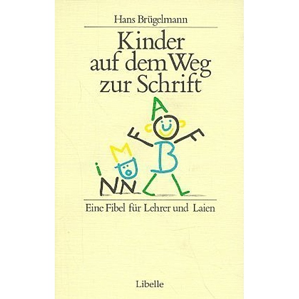 Kinder auf dem Weg zur Schrift, Hans Brügelmann