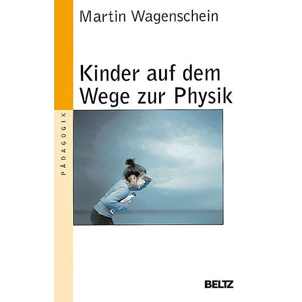 Kinder auf dem Wege zur Physik, Martin Wagenschein