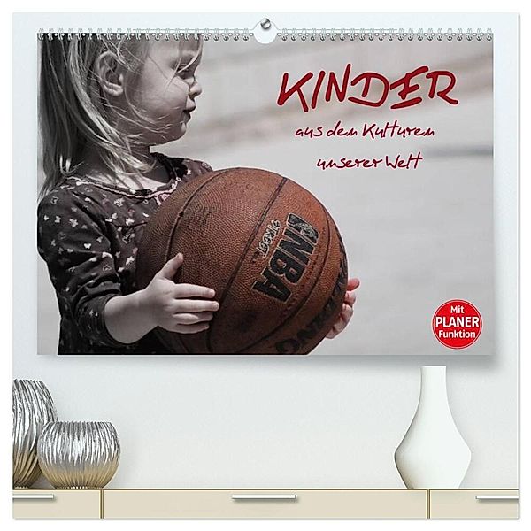 Kinder aus den Kulturen unserer Welt (hochwertiger Premium Wandkalender 2024 DIN A2 quer), Kunstdruck in Hochglanz, Elisabeth Stanzer