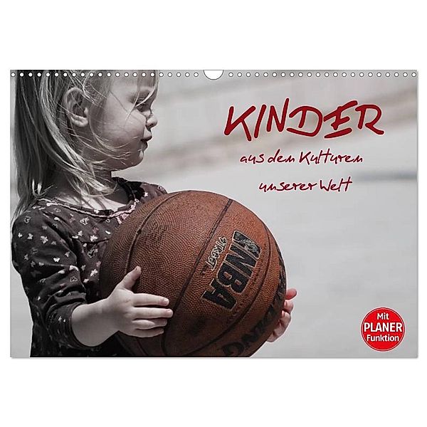 Kinder aus den Kulturen unserer Welt (Wandkalender 2024 DIN A3 quer), CALVENDO Monatskalender, Elisabeth Stanzer