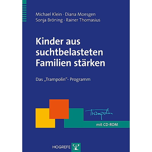 Kinder aus suchtbelasteten Familien stärken, m. CD-ROM, Michael Klein, Diana Moesgen, Sonja Bröning, Rainer Thomasius
