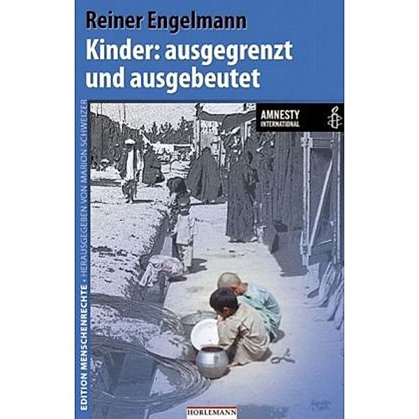 Kinder: ausgegrenzt und ausgebeutet, Reiner Engelmann