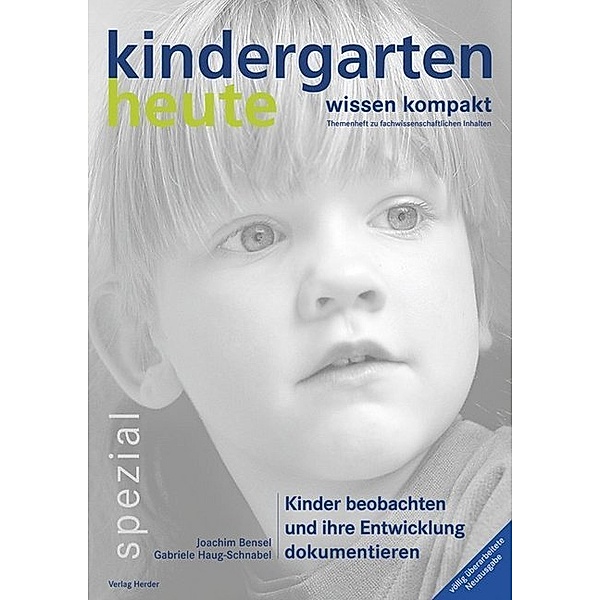 Kinder beobachten und ihre Entwicklung dokumentieren, Joachim Bensel, Gabriele Haug-Schnabel