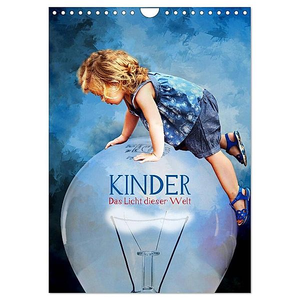 Kinder - Das Licht dieser Welt (Wandkalender 2024 DIN A4 hoch), CALVENDO Monatskalender, Harald Fischer