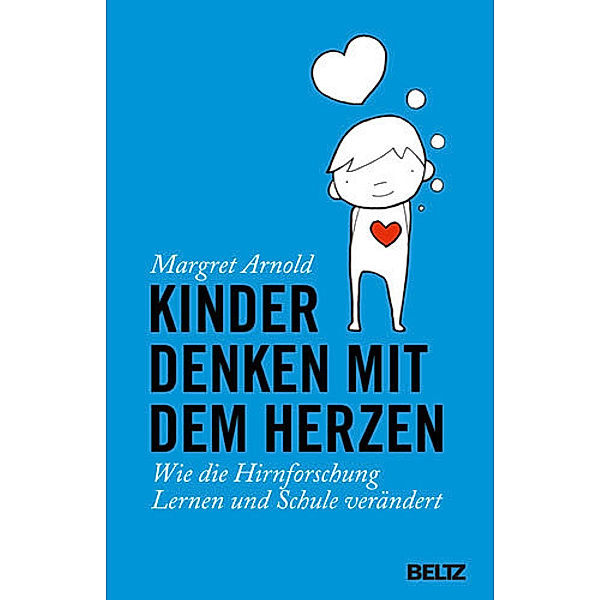 Kinder denken mit dem Herzen, Margret Arnold