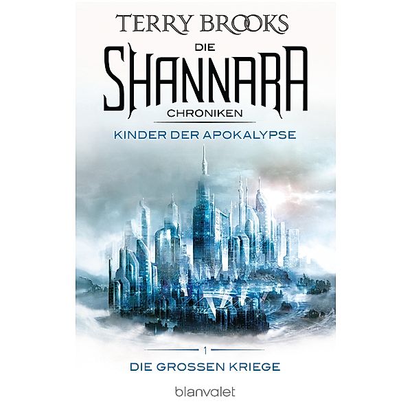 Kinder der Apokalypse / Die Shannara-Chroniken: Die Grossen Kriege Bd.1, Terry Brooks