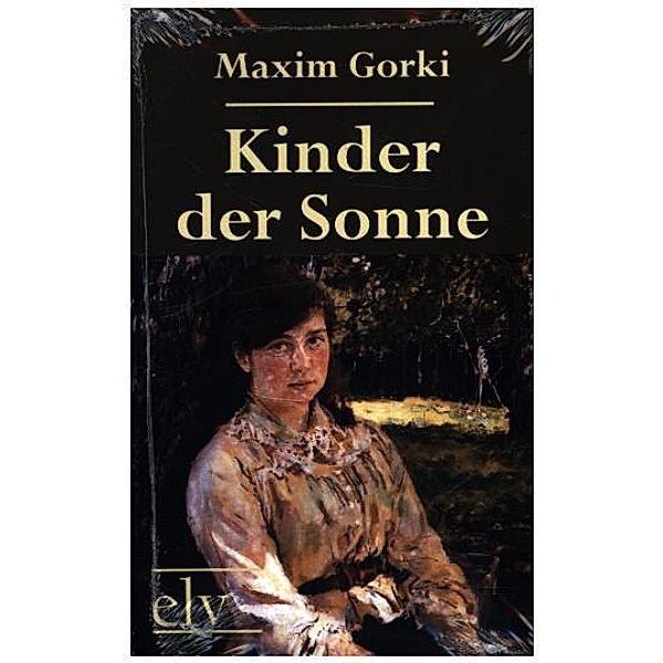 Kinder der Sonne, Maxim Gorki