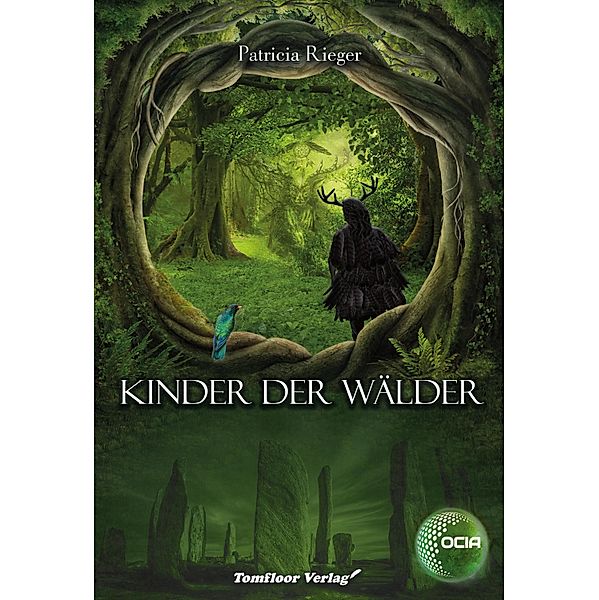 Kinder der Wälder / OCIA Bd.2, Patricia Rieger