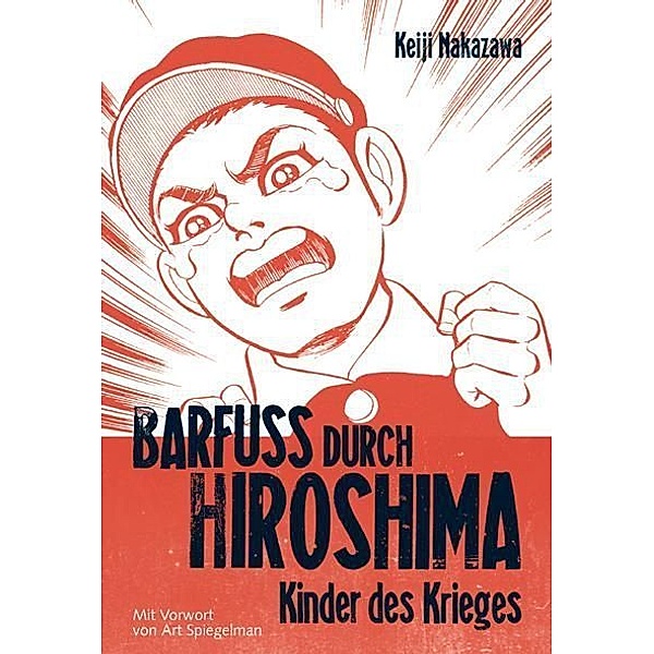 Kinder des Krieges / Barfuss durch Hiroshima Bd.1, Keiji Nakazawa