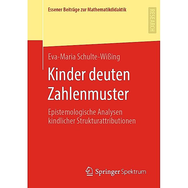 Kinder deuten Zahlenmuster / Essener Beiträge zur Mathematikdidaktik, Eva-Maria Schulte-Wissing