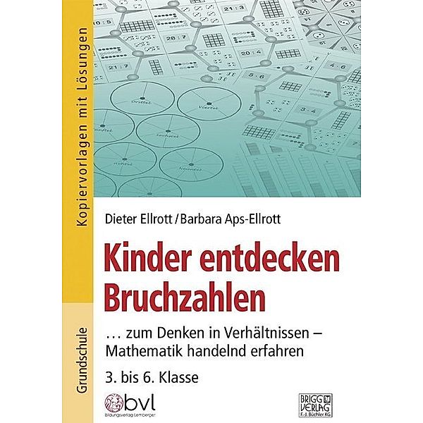 Kinder entdecken Bruchzahlen, Dieter Ellrott, Barbara Aps-Ellrott