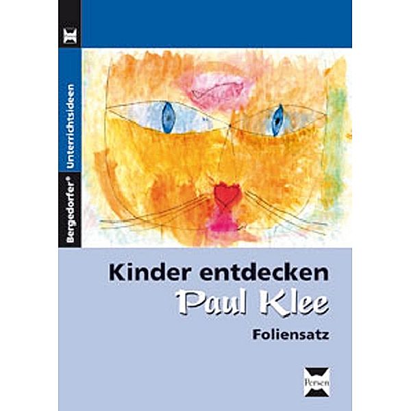 Kinder entdecken Paul Klee - Foliensatz, Ursula Gareis