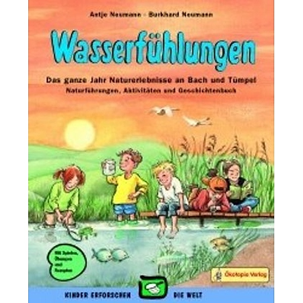 Kinder erforschen die Welt / Wasserfühlungen, Antje Neumann, Burkhard Neumann