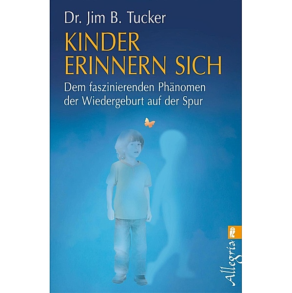 Kinder erinnern sich / Ullstein eBooks, Jim B. Tucker
