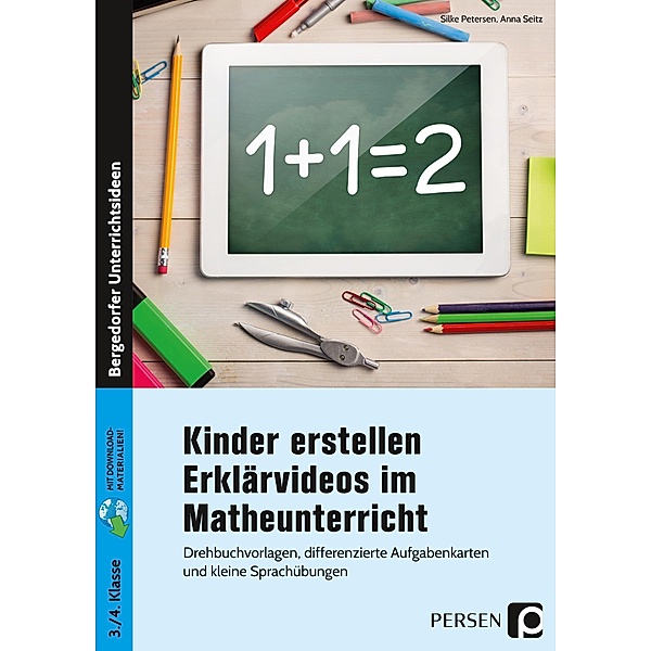 Kinder erstellen Erklärvideos im Matheunterricht, Silke Petersen, Anna Seitz