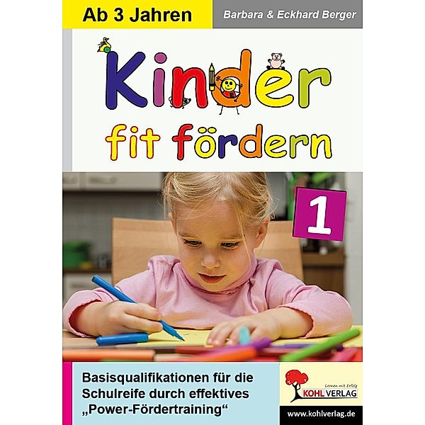 Kinder fit fördern in Kindergarten und Vorschule / Band 1, Barbara Berger, Eckhard Berger