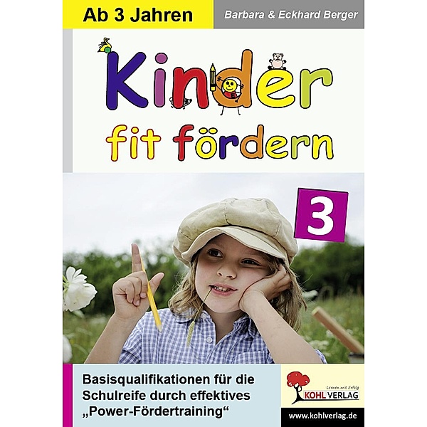 Kinder fit fördern in Kindergarten und Vorschule / Band 3, Barbara Berger, Eckhard Berger