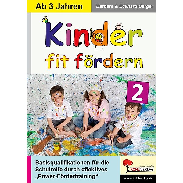 Kinder fit fördern in Kindergarten und Vorschule / Band 2, Barbara Berger, Eckhard Berger