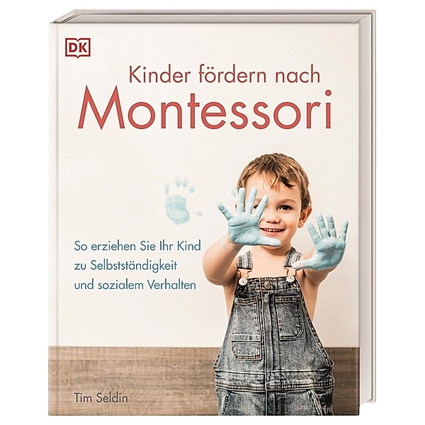 Kinder fördern nach Montessori, Tim Seldin