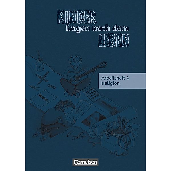 Kinder fragen nach dem Leben - Evangelische Religion - Ausgabe 2006 - 4. Schuljahr, Michael Landgraf