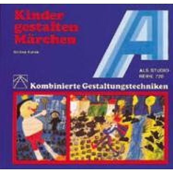 Kinder gestalten Märchen, Monika Künzel