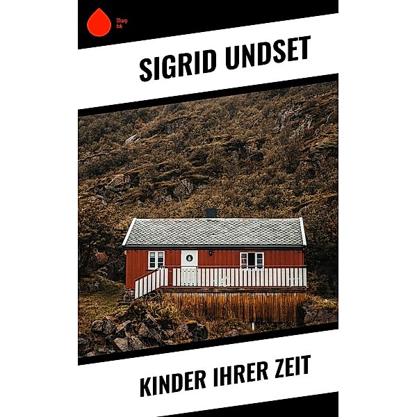 Kinder ihrer Zeit, Sigrid Undset