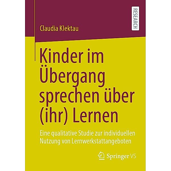 Kinder im Übergang sprechen über (ihr) Lernen, Claudia Klektau