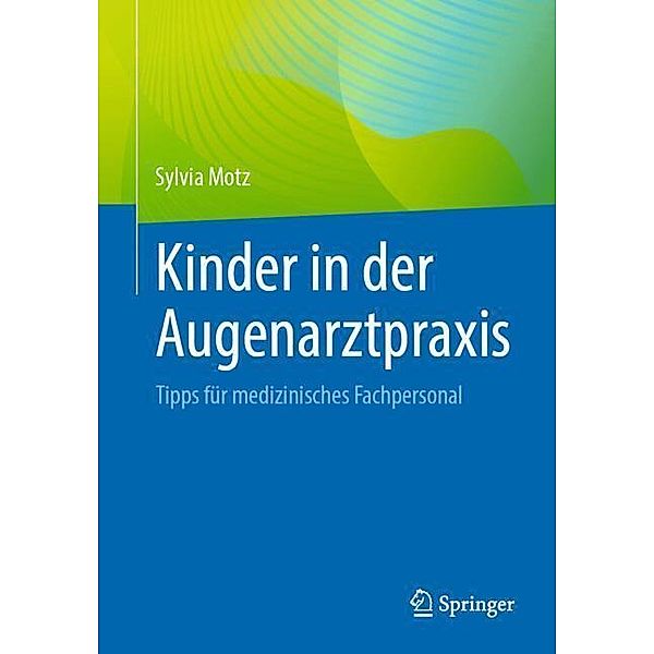 Kinder in der Augenarztpraxis, Sylvia Motz