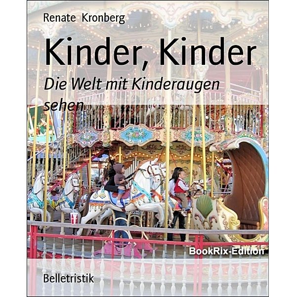 Kinder, Kinder, Renate Kronberg