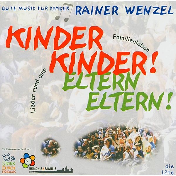 Kinder Kinder! Eltern Eltern!, Rainer Wenzel