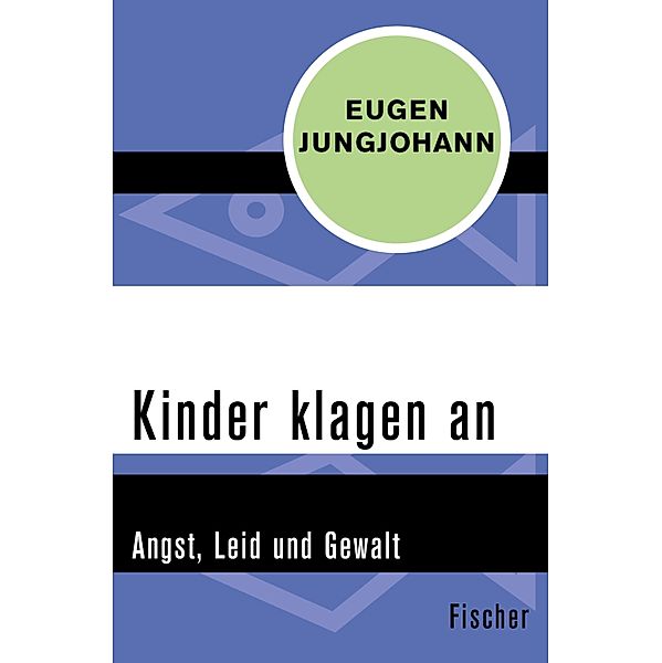 Kinder klagen an, Eugen E. Jungjohann