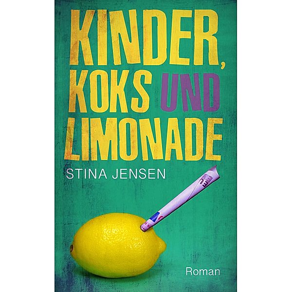 Kinder, Koks und Limonade, Stina Jensen