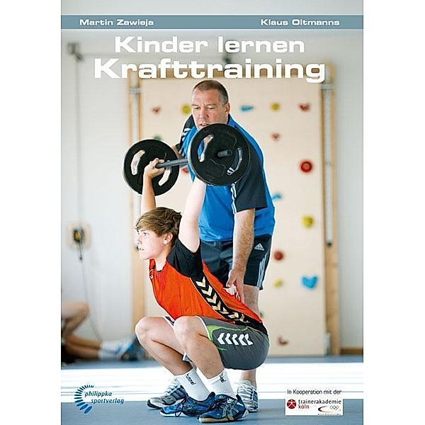 Kinder lernen Krafttraining, Martin Zawieja, Klaus Oltmanns