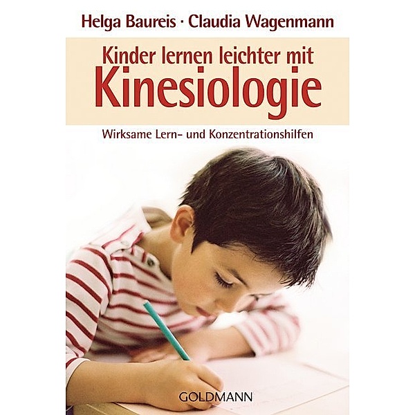 Kinder lernen leichter mit Kinesiologie, Helga Baureis, Claudia Wagenmann