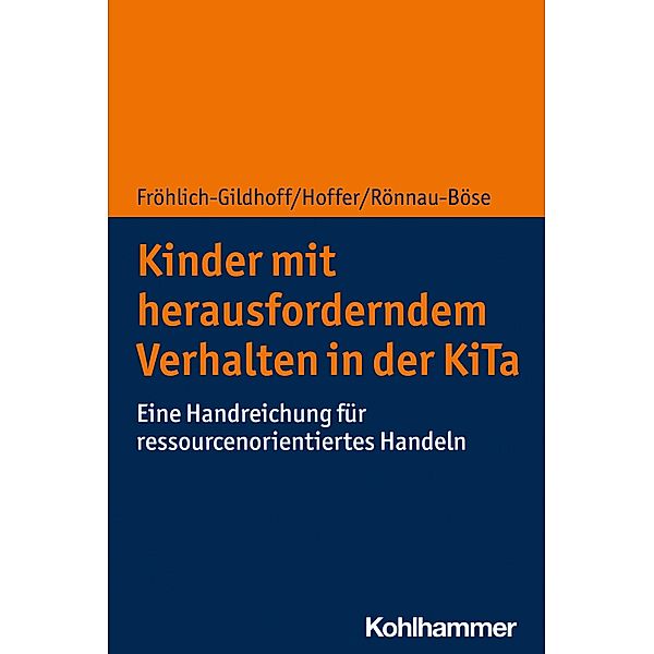 Kinder mit herausforderndem Verhalten in der KiTa, Klaus Fröhlich-Gildhoff, Rieke Hoffer, Maike Rönnau-Böse