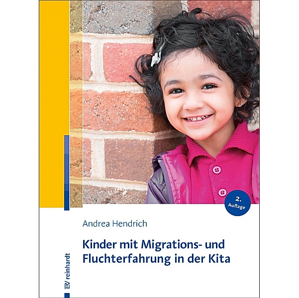 Kinder mit Migrations- und Fluchterfahrung in der Kita / Ernst Reinhardt Verlag, Andrea Hendrich