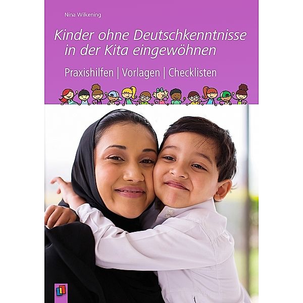 Kinder ohne Deutschkenntnisse in der Kita eingewöhnen, Nina Wilkening