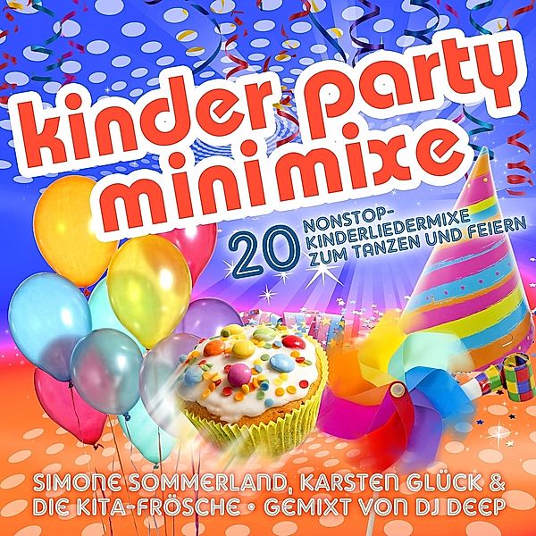 Kinder Party Minimixe - 20 Nonstop-Kinderliedermixe zum Tanzen und Feiern, Simone Sommerland, Karsten Glück, Die Kita-Frösche