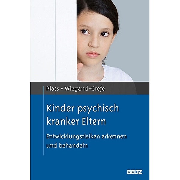 Kinder psychisch kranker Eltern, Angela Plass, Silke Wiegand-Grefe