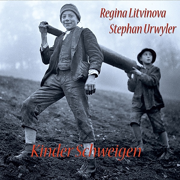 Kinder Schweigen, Regina Litvinova, Stephan Urwyler